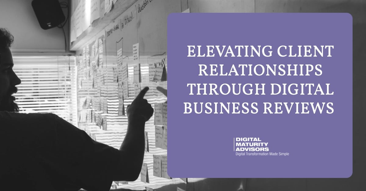 Elevating Client Relationships Through Digital Business Reviews (DBRs)